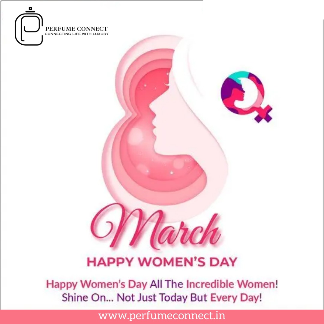 Celebrating Women's Elegance: Happy Women's Day from Perfume Connect